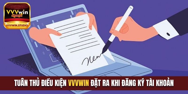 Tuân thủ điều kiện của nhà cái vvvwin để đăng ký nhanh chóng