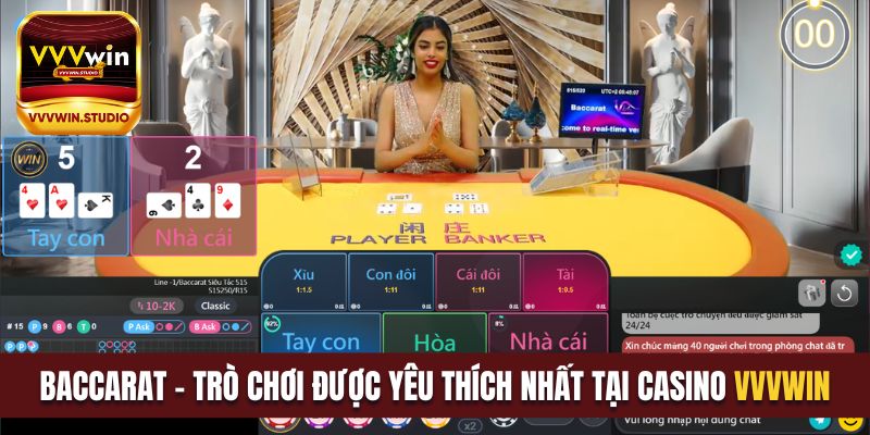 Baccarat - Trò chơi được yêu thích nhất tại casino VVVWIN