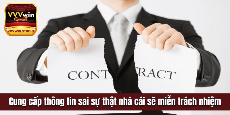 Người chơi cung cấp thông tin sai sự thật nhà cái sẽ miễn trách nhiệm