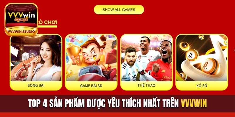 Giới thiệu VVVwin top 4 sản phẩm được yêu thích nhất trên nền tảng